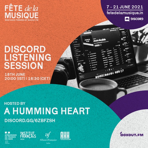 Discord Listening Session w/ A Humming Heart - Fête de la Musique 2021