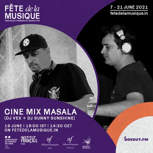 Cine Mix Masala (DJ Vex + DJ Sunny Sunshine) - Fête de la Musique 2021