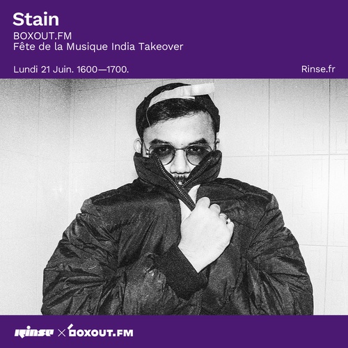 India Takeover  on Rinse France - Stain - Fête de la Musique 2021