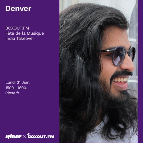 India Takeover  on Rinse France - Denver - Fête de la Musique 2021