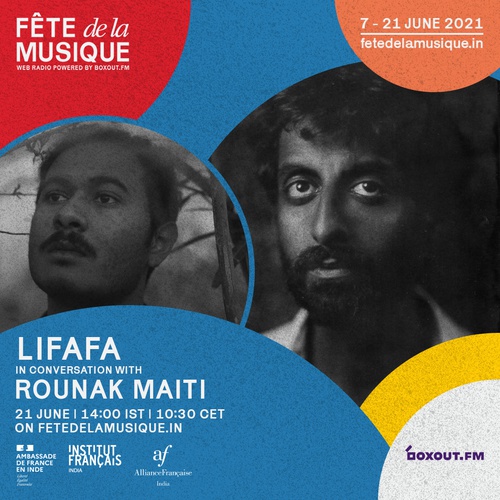 Lifafa in conversation w/ Rounak Maiti - Fête de la Musique 2021