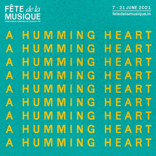 FÊTE de la MUSIQUE - Curated by A Humming Heart - Fête de la Musique 2021